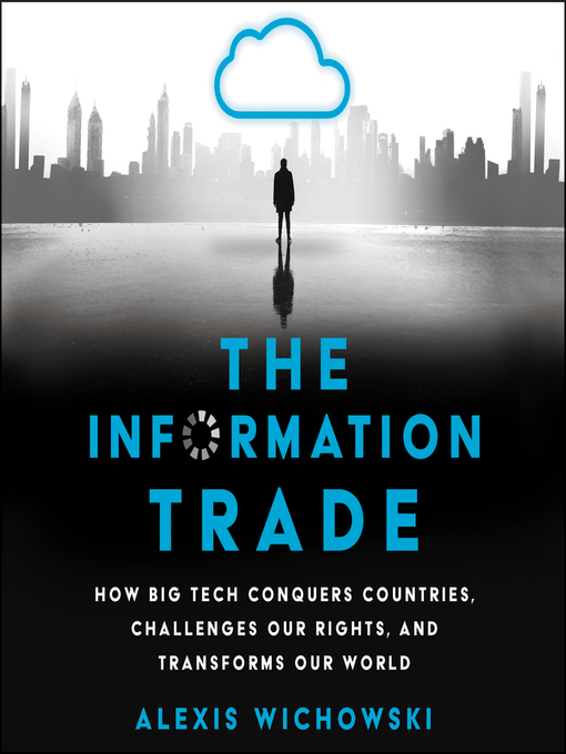 Title details for The Information Trade by Alexis Wichowski - Wait list